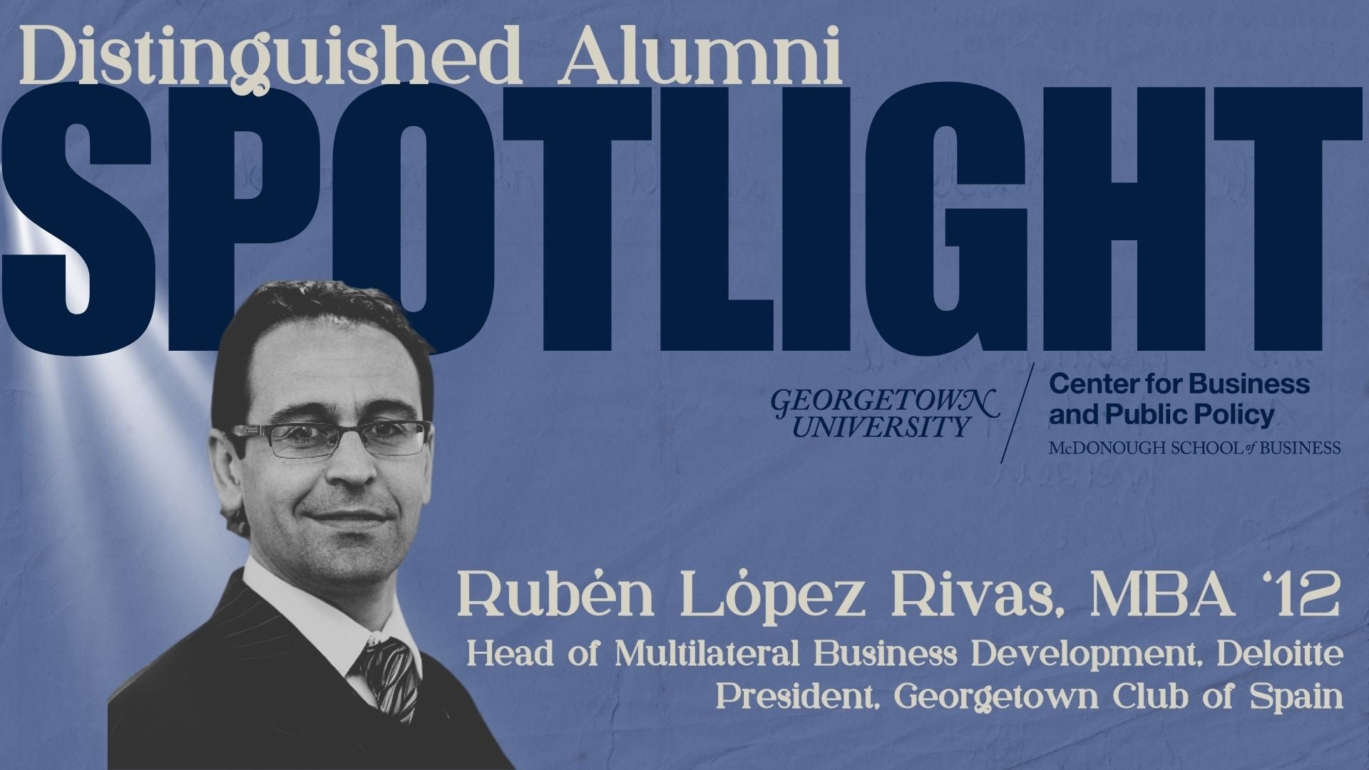 Distinguished alumni spotlight Ruben Lopez Rivas MBA 2012