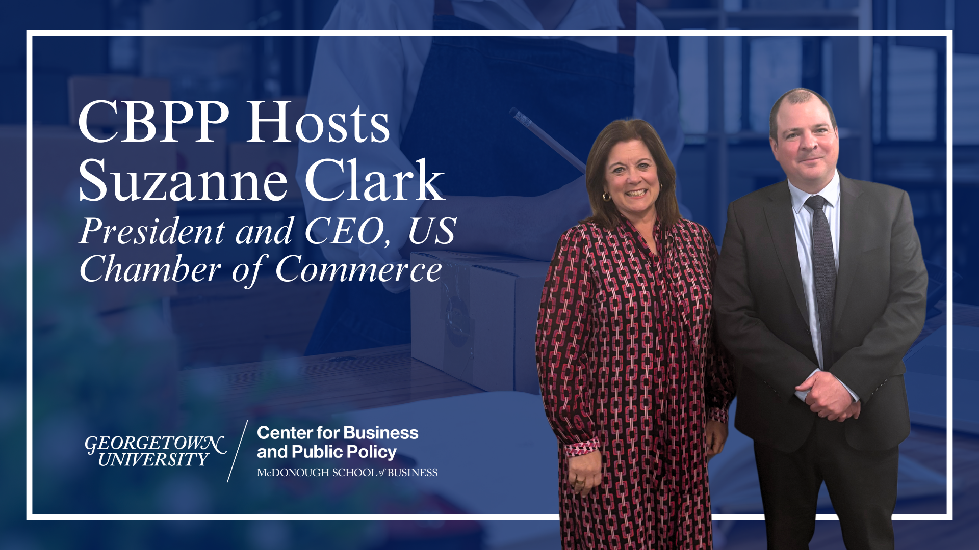 CBPP hosts Suzanne Clark president and CEO of US Chamber of Commerce