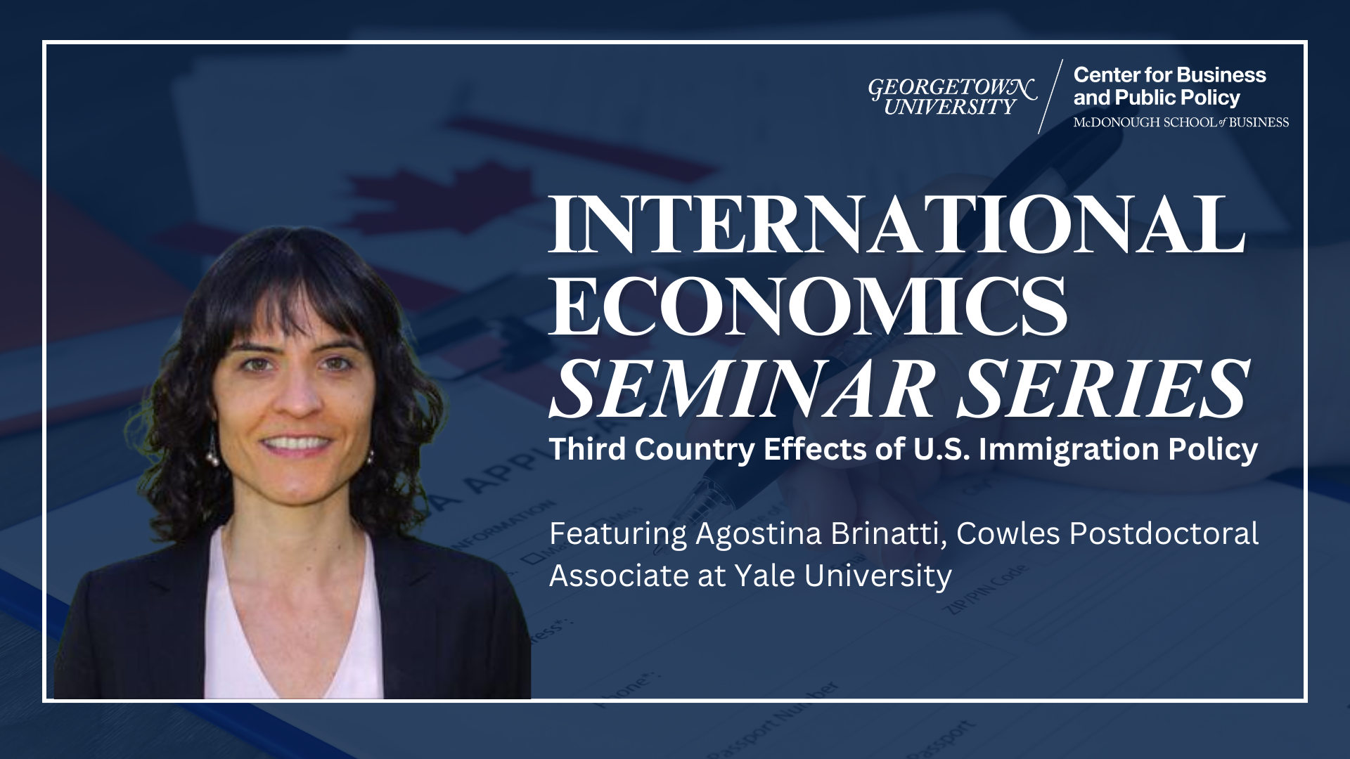 International Economics Seminar Series: Third Country Effects of U.S. Immigration Policy with Agostina Brinatti, Yale