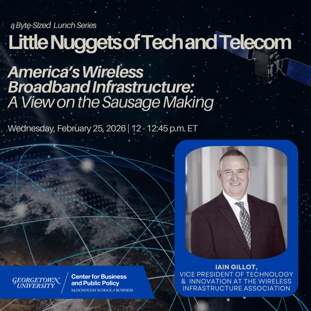 Graphic for "Little Nuggets of Tech and Telecom: America's Wireless Broadband Infrastructure: A View on the Sausage Making" event